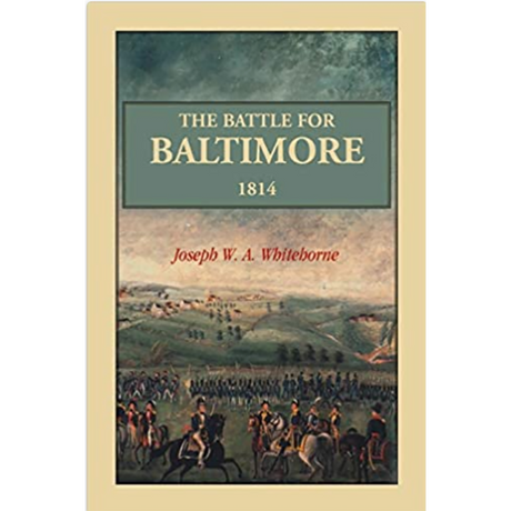 The Battle for Baltimore 1814