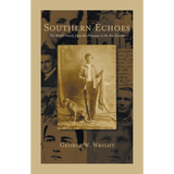 Southern Echoes: The Wright Family from the Delaware to the Rio Grande