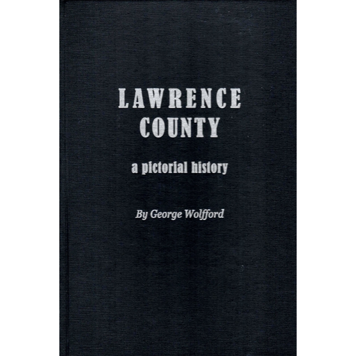 Lawrence County [Kentucky]: A Pictorial History