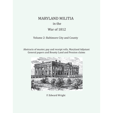 Maryland Militia in the War of 1812, Volume 2: Baltimore City and County