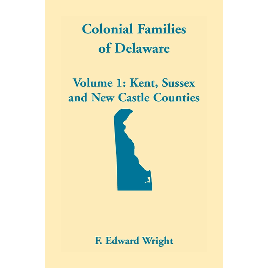 Colonial Families of Delaware, Volume 1