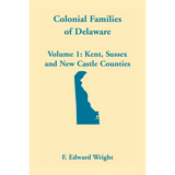 Colonial Families of Delaware, Volume 1