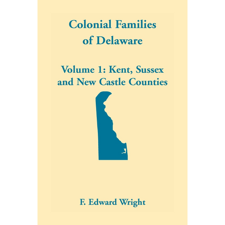 Colonial Families of Delaware, Volume 1
