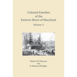 Colonial Families of the Eastern Shore of Maryland, Volume 3