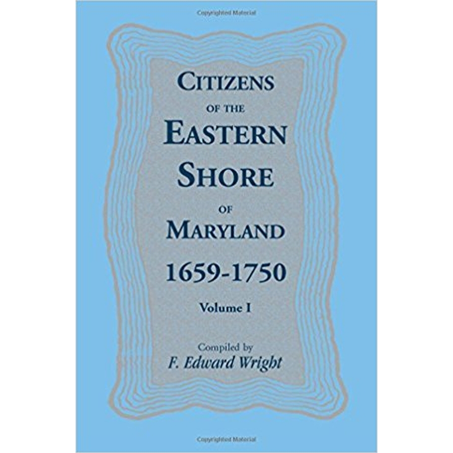 Citizens of the Eastern Shore of Maryland, 1659-1750