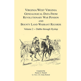 Virginia and West Virginia Genealogical Data from Revolutionary War Pension and Bounty Land Warrant Records, Volume 2 Dabbs-Hyslop