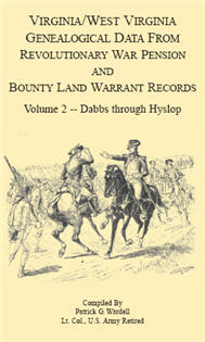 Virginia and West Virginia Genealogical Data from Revolutionary War Pension and Bounty Land Warrant Records, Volume 2 Dabbs-Hyslop