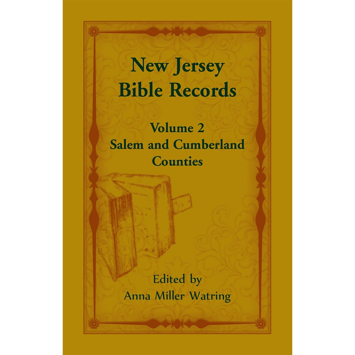 New Jersey Bible Records, Volume 2: Salem and Cumberland Counties