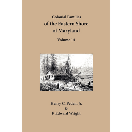 Colonial Families of the Eastern Shore of Maryland, Volume 14