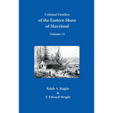 Colonial Families of the Eastern Shore of Maryland, Volume 15