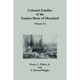 Colonial Families of the Eastern Shore of Maryland, Volume 16