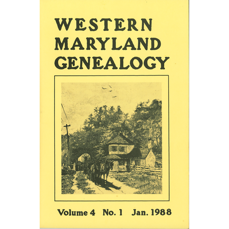 Western Maryland Genealogy, Volume 4, 1-4, 1988