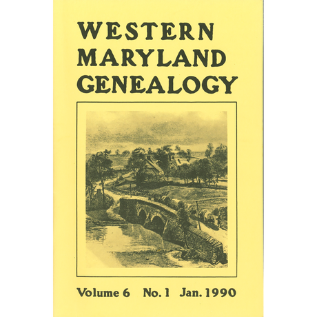 Western Maryland Genealogy, Volume 6, 1990