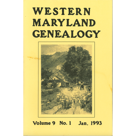 Western Maryland Genealogy, Volume 9, 1-4, 1993