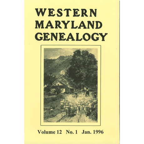 Western Maryland Genealogy, Volume 12, No. 1-4, 1996