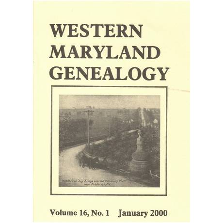 Western Maryland Genealogy, Volume 16, No. 1, 2000