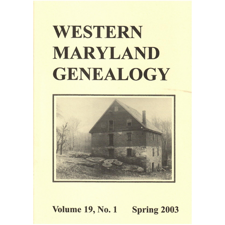 Western Maryland Genealogy, Volume 19, No. 1, 2003