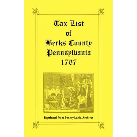 Tax List of Berks County [Pennsylvania] of 1767