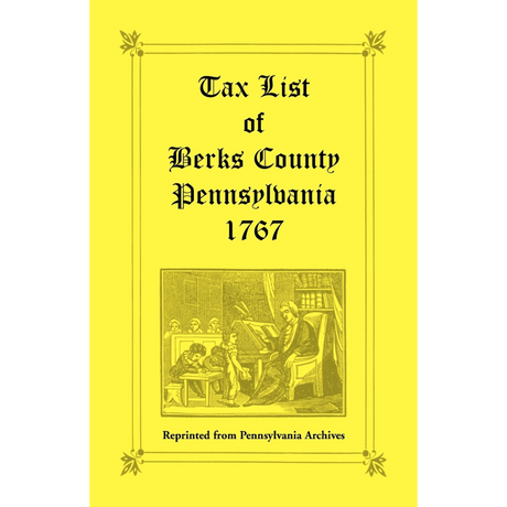 Tax List of Berks County [Pennsylvania] of 1767