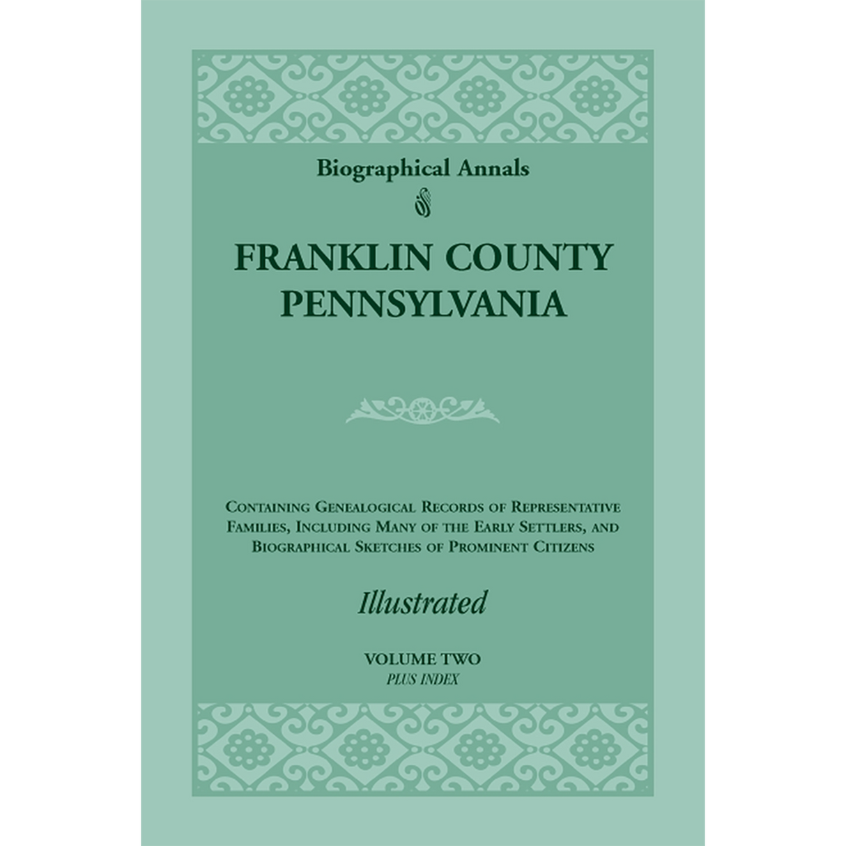 Biographical Annals of Franklin County, Pennsylvania, Volume 2