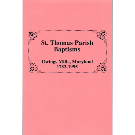 St. Thomas Parish Baptisms, Owings Mills, Maryland, 1732-1995