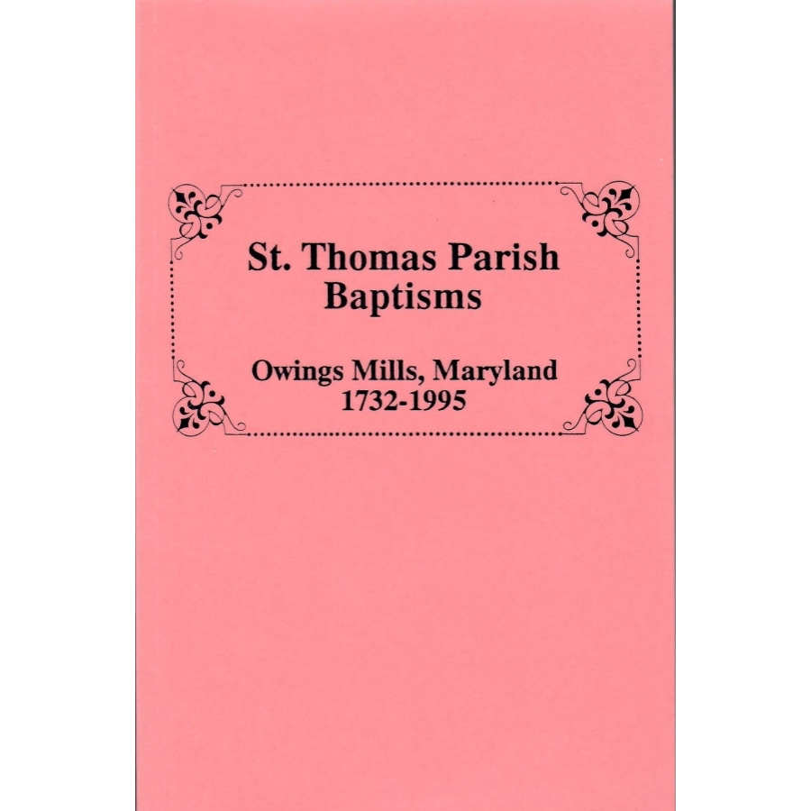 St. Thomas Parish Baptisms, Owings Mills, Maryland, 1732-1995