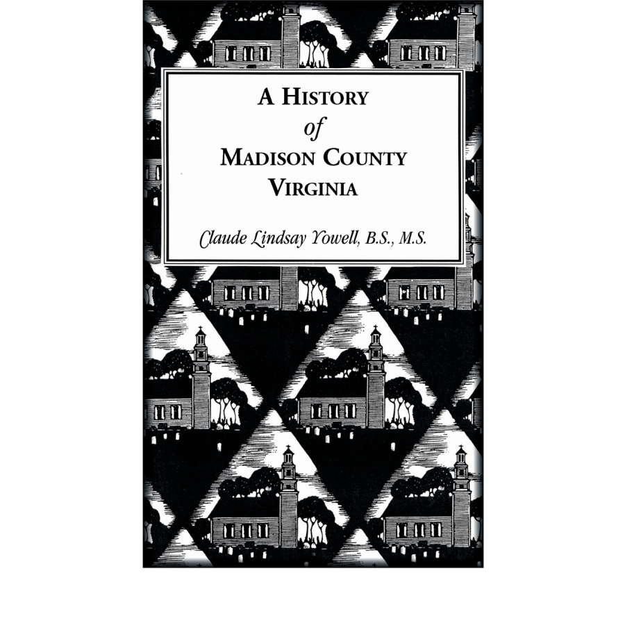 A History of Madison County, Virginia