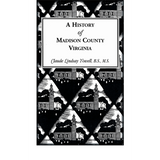 A History of Madison County, Virginia