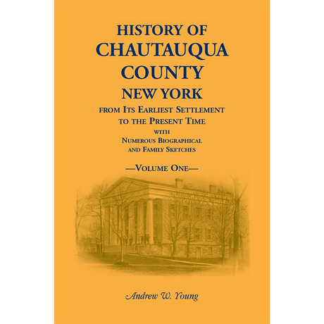History of Chautauqua County, New York, Volume 1