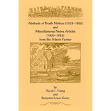 Abstracts of Death Notices (1833-1852) and Miscellaneous News Items from the Maine Farmer (1833-1924)