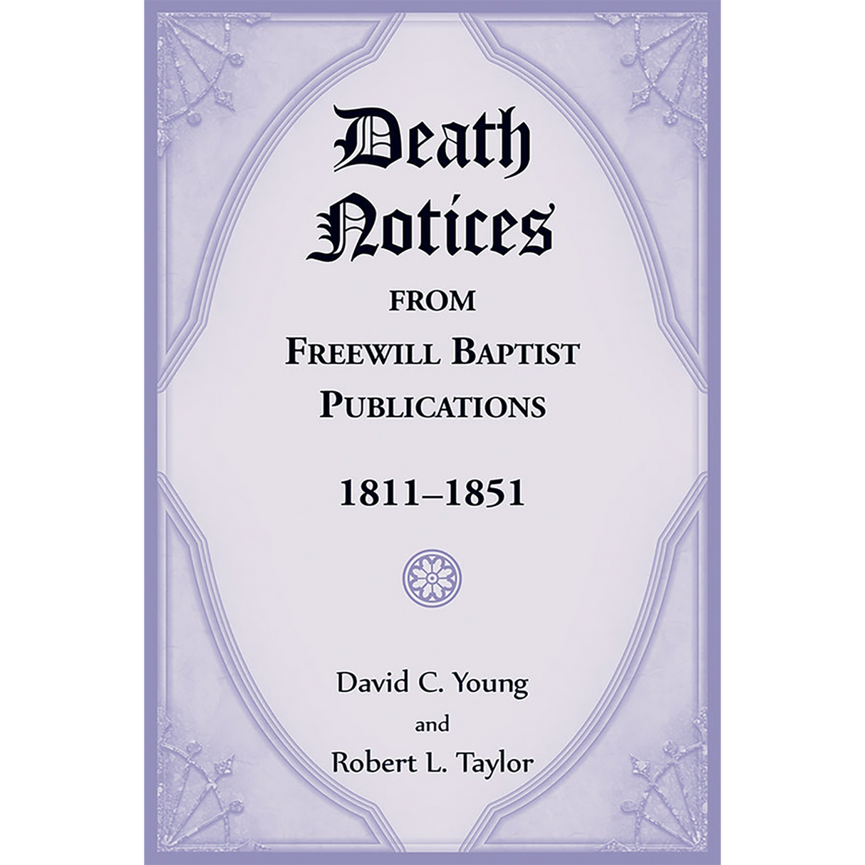 Death Notices from Freewill Baptist Publications, 1811-1851