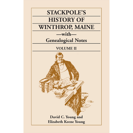 Stackpole's History of Winthrop, Maine with Genealogical Notes, Volume II