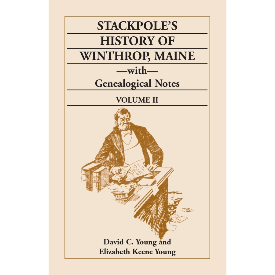 Stackpole's History of Winthrop, Maine with Genealogical Notes, Volume II