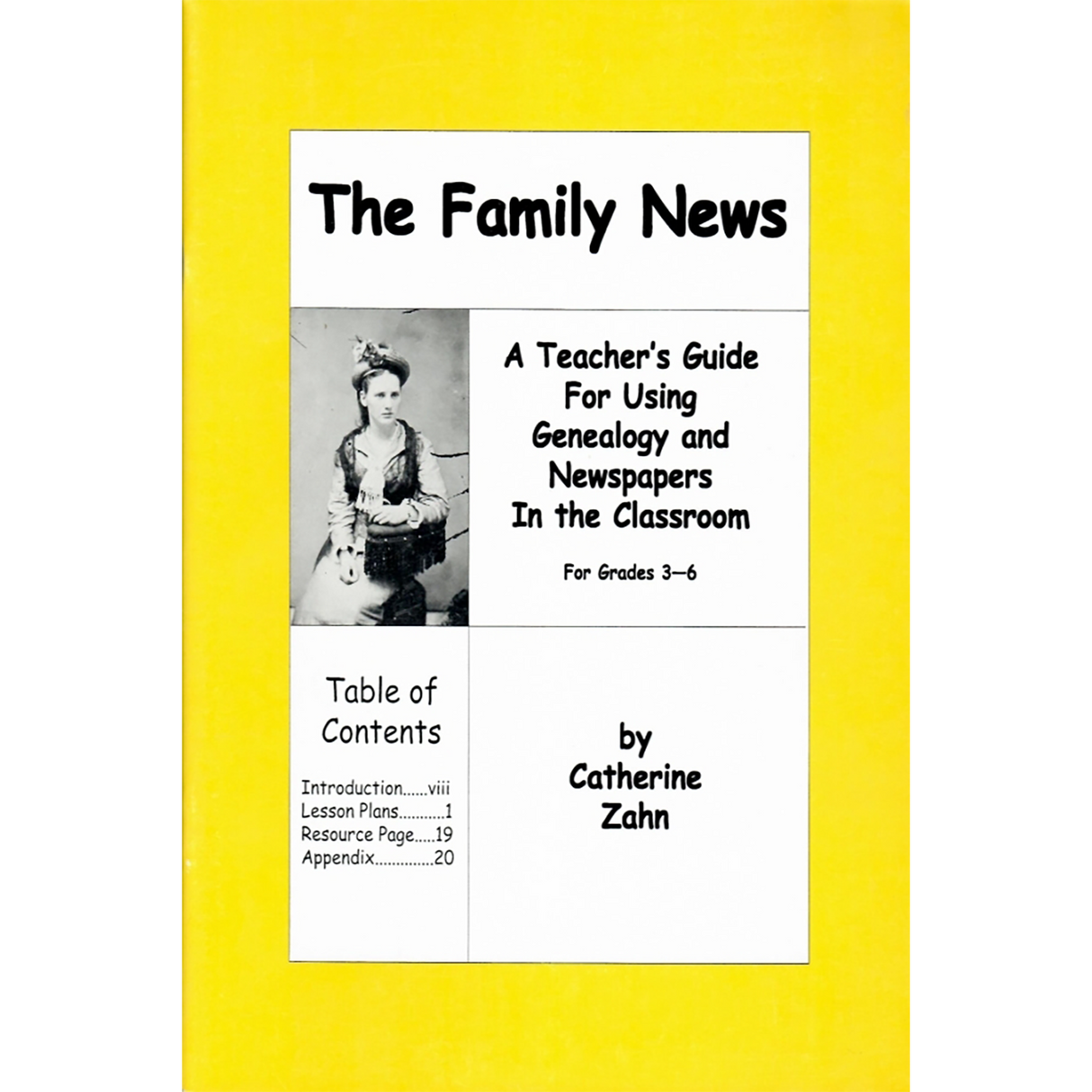 The Family News A Teacher's Guide For Using Genealogy and Newspapers In the Classroom For Grades Third Through Sixth Grade Students