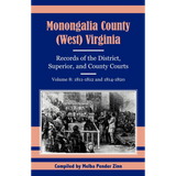 Monongalia County, (West) Virginia: Records of the District, Superior, and County Courts, Volume 8 1811-1812 and 1814-1820