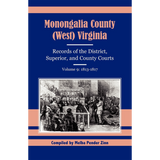 Monongalia County, (West) Virginia: Records of the District, Superior, and County Courts, Volume 9 1813-1817