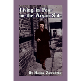 Living in Fear on the Aryan Side