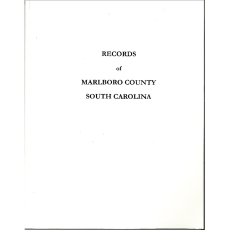 Records of Marlboro County, South Carolina: Wills and Census Records