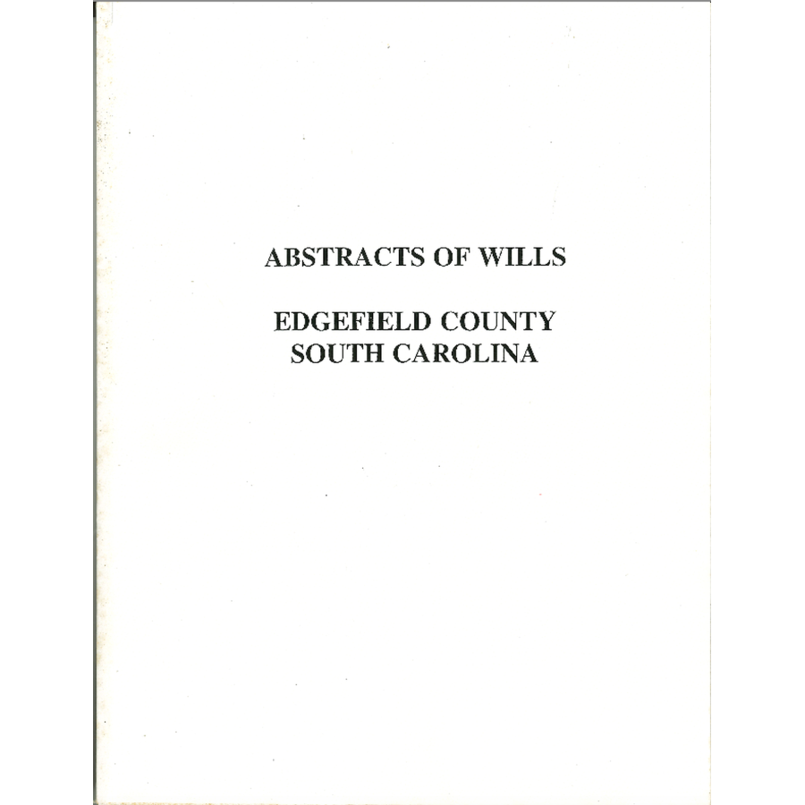 Abstracts of Wills, Edgefield County, South Carolina