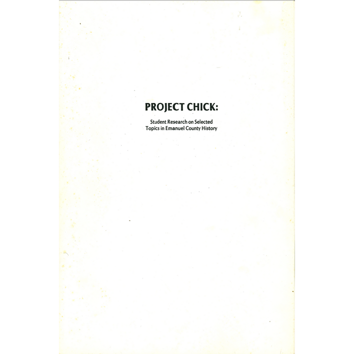 Project Chick, Student Research on Selected Topics in Emanuel County [Georgia] History