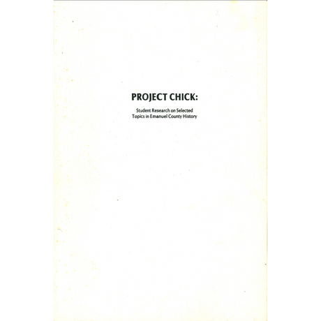 Project Chick, Student Research on Selected Topics in Emanuel County [Georgia] History