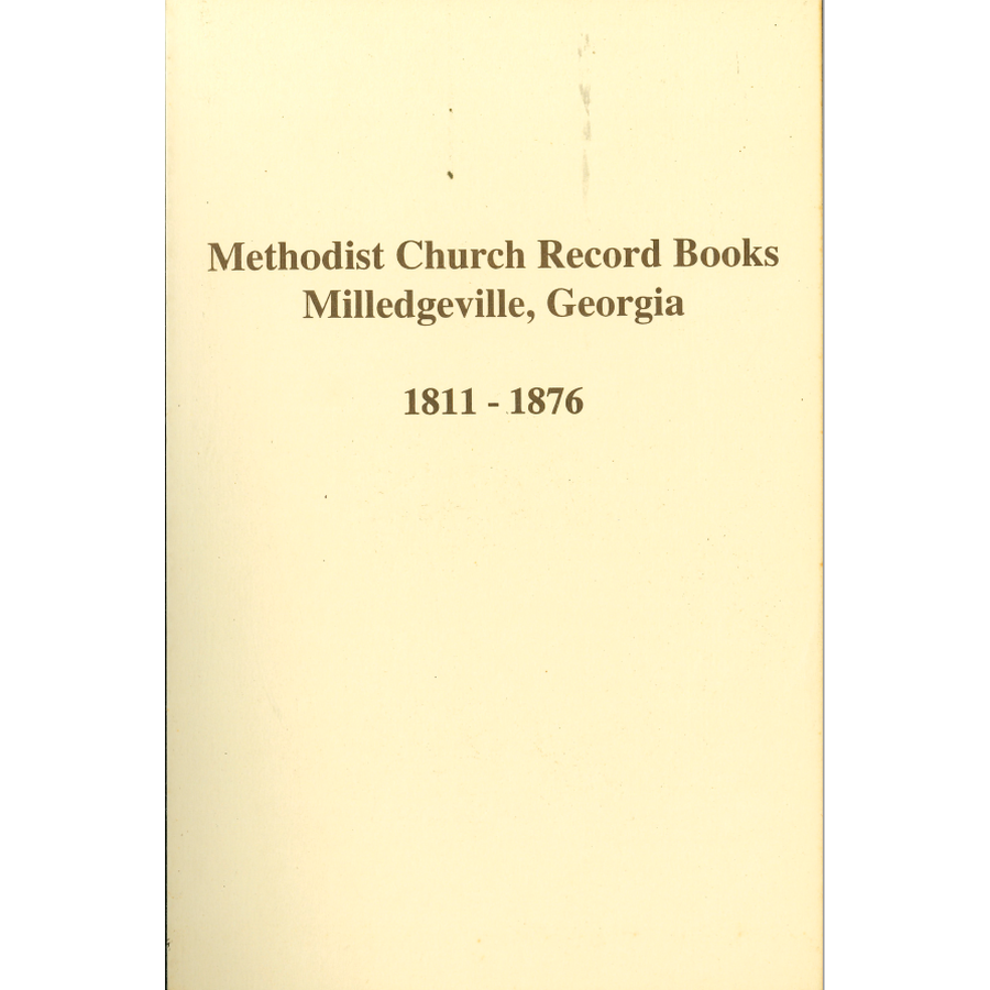 Methodist Church Records, Milledgeville, Georgia 1811-1876
