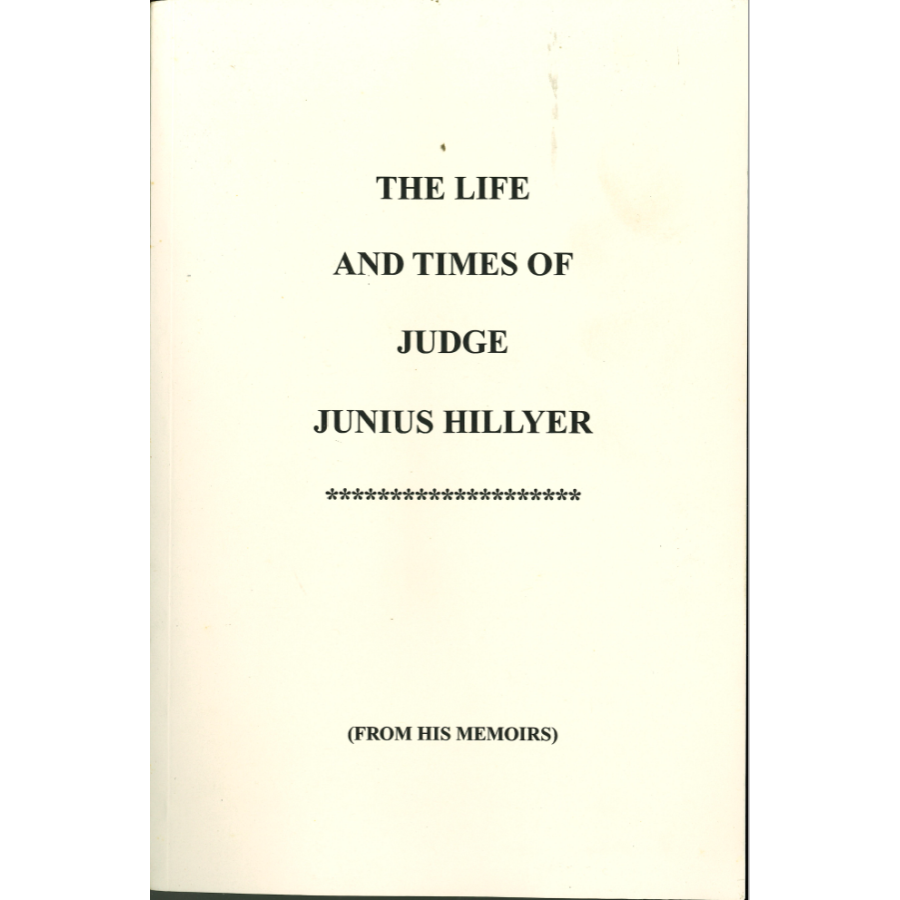 The Life and Times of Judge Junius Hillyer (from his memoirs)