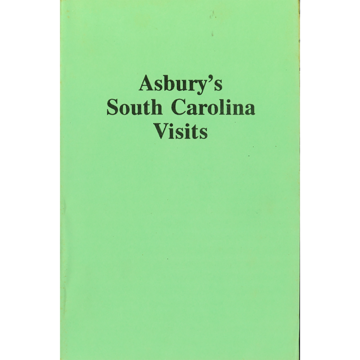 Asbury's South Carolina Visits, abstracted from his Journal