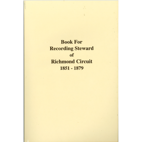 Book For Recording Steward of Richmond Circuit 1851-1879