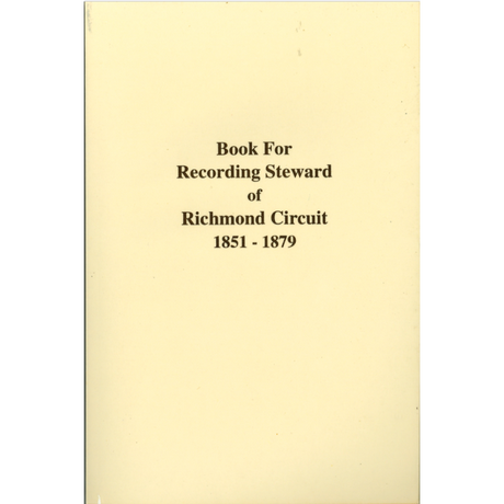 Book For Recording Steward of Richmond Circuit 1851-1879