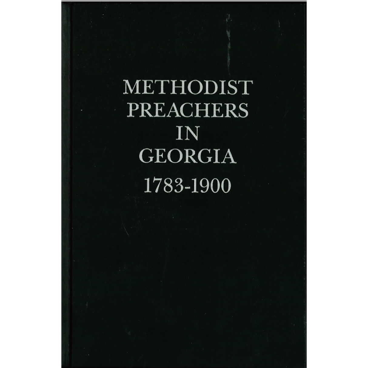 Methodist Preachers in Georgia 1783-1900