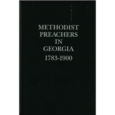Methodist Preachers in Georgia 1783-1900