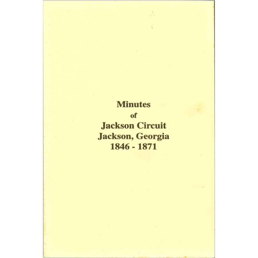 Minutes of the Jackson Circuit, Jackson, Georgia 1846-1871