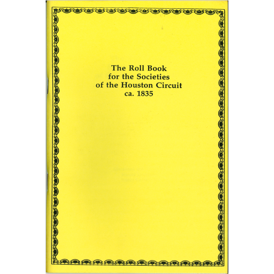 The Roll Book for the Societies of the Houston Circuit ca. 1835